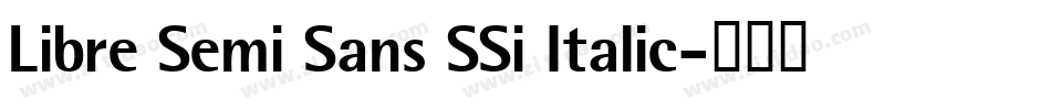 Libre Semi Sans SSi Italic字体转换